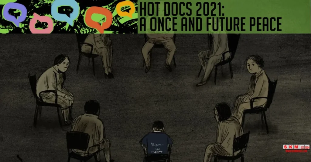 Hot Docs 2021 A Once and Future Peace jpg