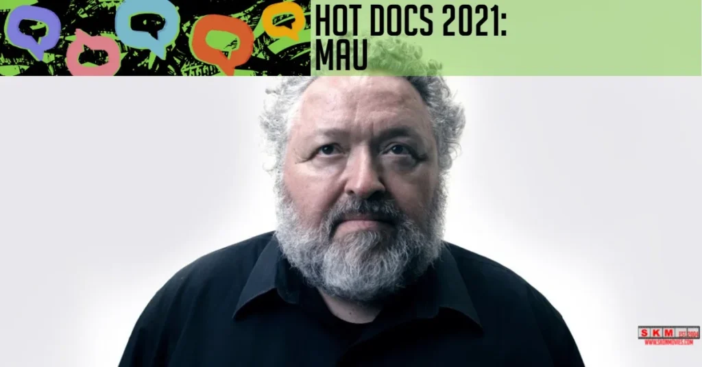 Hot Docs 2021 Mau jpg