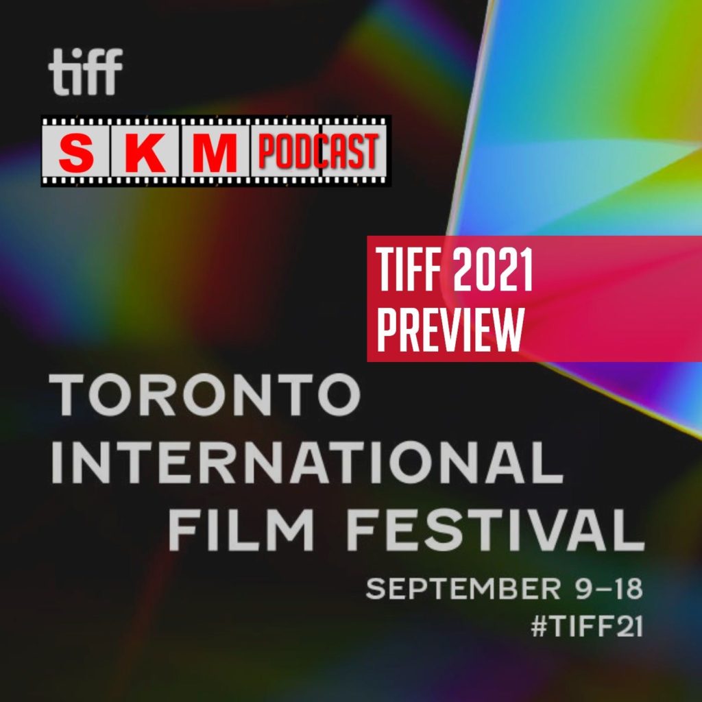 TIFF 2021 Preview