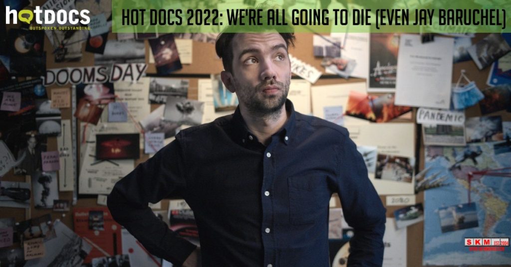 We're All Gonna Die (Even Jay Baruchel)