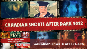 Canadian Shorts After Dark