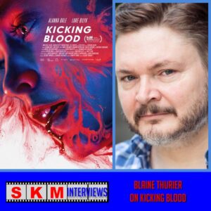 Sean Kelly Interviews - Blaine Thurier on Kicking Blood