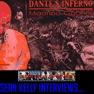 Sean Kelly Interviews: Fantasia 2018 - Maurizio Guarini on L'Inferno