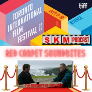 TIFF 2022 Red Carpet Soundbites - The Banshees of Inisherin