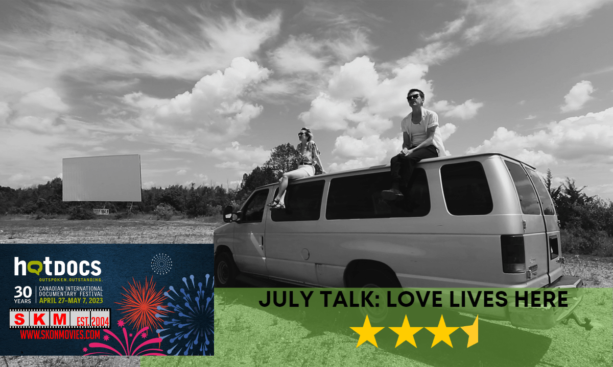 July Talk Love Lives Here Hot Docs 2023