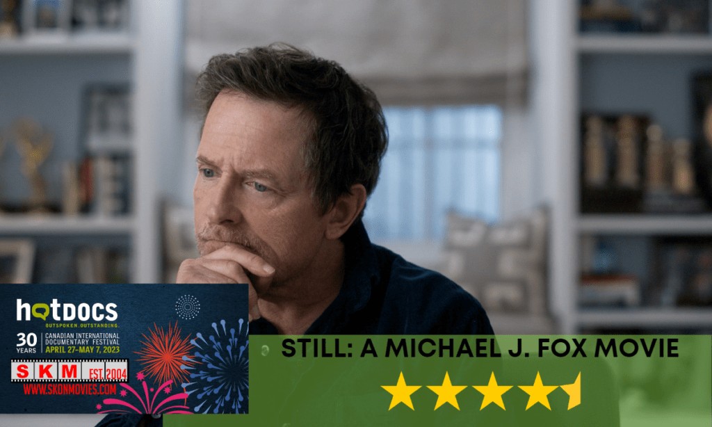 Still A Michael J Fox Movie Hot Docs 2023