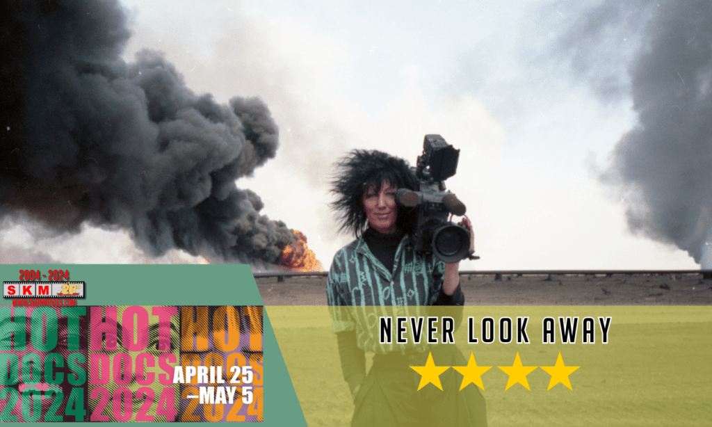 Never Look Away – Hot Docs 2023